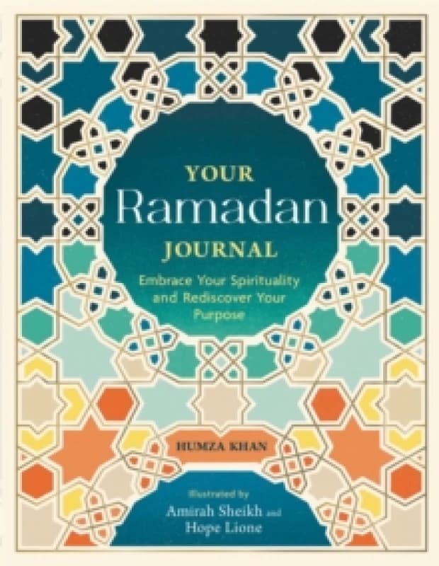 Your Ramadan Journal : Embrace Your Spirituality and Rediscover Your Purpose Paperback / softback