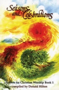 Seasons and Celebrations by Donald Hilton and National Christian Education Council Paperback