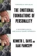 emotional foundations of personality a neurobiological and evolutionary app