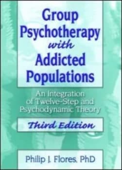 Group psychotherapy with addicted populations by Philip J Flores