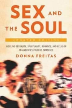 Sex and the Soul by Donna Freitas Book