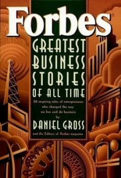 Forbes Greatest Business Stories of All Time by Daniel Gross Hardback