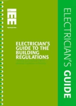 Electricians Guide to the Building Regulations Paperback