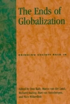 The Ends of Globalization by Don Kalb Paperback