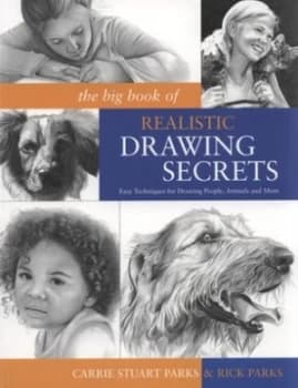 The Big Book of Realistic Drawing Secrets by Carrie Stuart Parks Book
