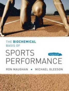 The Biochemical Basis of Sports Performance by Ronald J Maughan Paperback