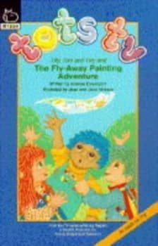 Tilly Tom and Tiny and the Fly-Away Painting Adventure by Andrew Davenport and Joan Hickson and Jane Hickson Book