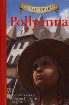 Classic Starts (R): Pollyanna by Kathleen Olmstead