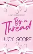 by a thread a grumpy boss romantic comedy