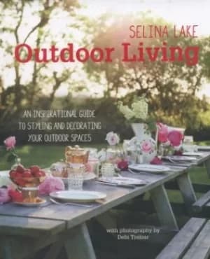 Outdoor living by Selina Lake