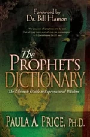 prophets dictionary the ultimate guide to supernatural wisdom