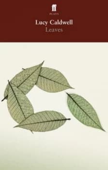 Leaves by Lucy Caldwell Paperback