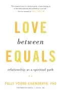 love between equals relationship as a spiritual path