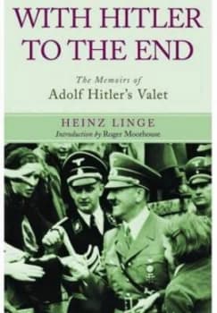 With Hitler to the End by Heinz Linge Paperback