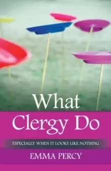 What Clergy Do : Especially When It Looks Like Nothing
