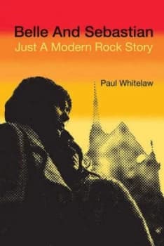 Belle and Sebastian by Paul Whitelaw Hardback