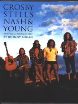 Crosby Stills Nash & Young by Johnny Rogan