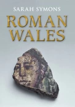 Roman Wales by Sarah Symons Paperback