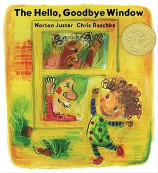 The Hello Goodbye Window by Norton Juster and Christopher Raschka Book