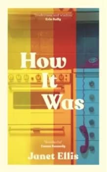 How It Was : the immersive, compelling new novel from the author of The Butcher's Hook