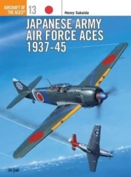Japanese Army Air Force Aces 1937-45 by Henry Sakaida Paperback