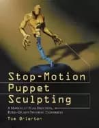 stop motion puppet sculpting a manual of foam injection build up and finis
