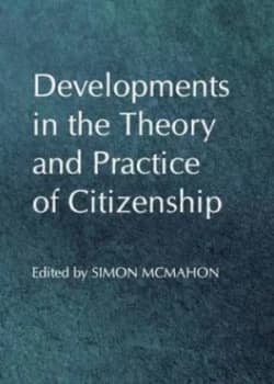 Developments in the Theory and Practice of Citizenship by Simon Mcmahon Hardback