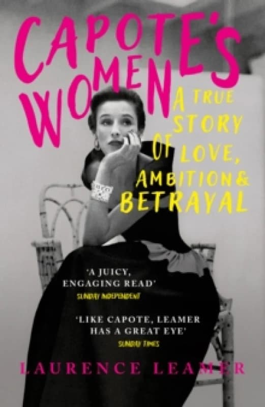 Capote's Women : The book behind TV's FEUD: CAPOTE VS THE SWANS Paperback / softback