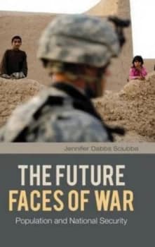 The Future Faces of War by Jennifer Dabbs Sciubba Hardback