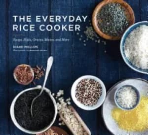everyday rice cooker soups sides grains mains and more