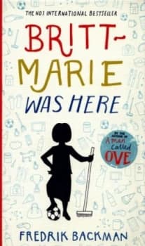 Britt-Marie Was Here by Fredrik Backman Hardback