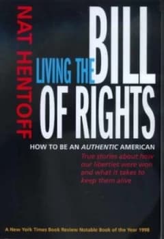 Living the Bill of Rights by Nat Hentoff Book