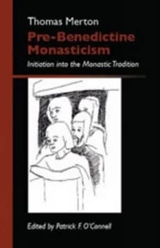 Pre-Benedictine Monasticism by Thomas Merton Book