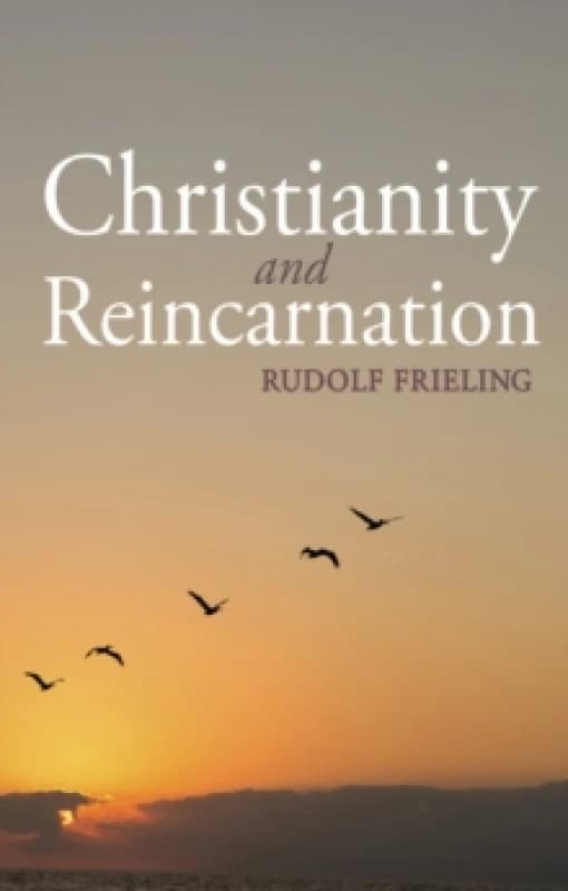 Christianity and Reincarnation Paperback / softback