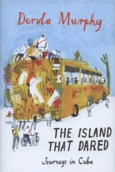 The Island That Dared by Dervla Murphy Hardback