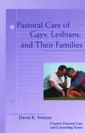 pastoral care of gays lesbians and their families