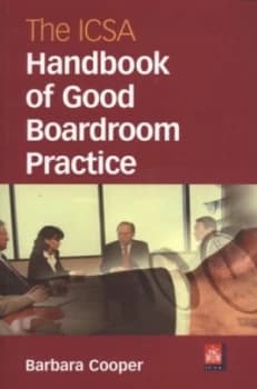 The Icsa Handbook of Good Boardroom Practice by Barbara Cooper and Institute of Chartered Secretaries and Administrators Book
