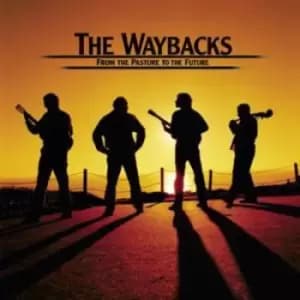 The Waybacks - From the Pasture to the Future CD Album - Used