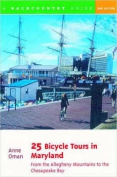 25 Bicycle Tours in Maryland by Anne Oman Paperback