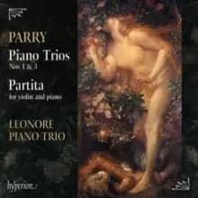 Parry: Piano Trios Nos 1 & 3/Partita for Violin and Piano