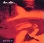 Slowdive - Just For A Day (Music CD)