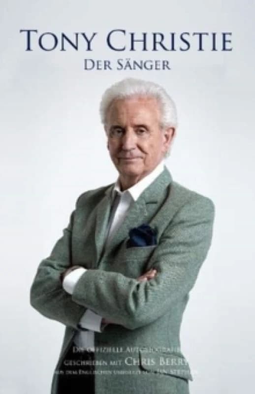 Tony Christie : DER SAENGER Hardback