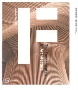 The Fundamentals of Architecture by Lorraine Farrelly Paperback