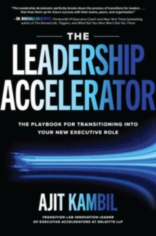 The Leadership Accelerator. Hardback. By Ajit Kambil Books