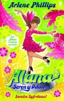 Alana Seren Y Ddawns Samba Syfrdanol by Arlene Phillips Paperback
