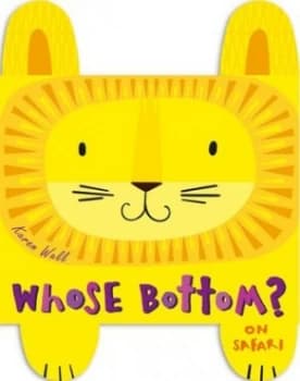 Whose Bottom. on Safari by Karen Wall Hardback