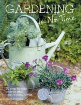 Gardening in No Time by Tessa Evelegh Paperback