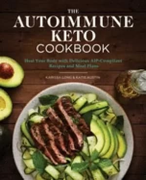 autoimmune keto cookbook heal your body with delicious aip compliant recipe