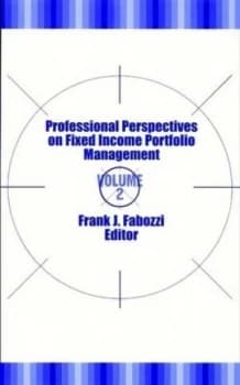 Professional Perspectives on Fixed Income Portfolio Management. Vol. 2 by Frank J. Fabozzi Hardback