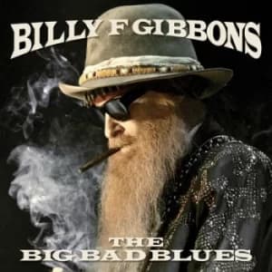 The Big Bad Blues by Billy F. Gibbons CD Album